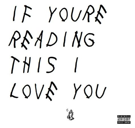 If youre reading #drake #the6ix #ifyourereadingthisistoolate #ovo Drake, I Love You, Love You, I Love, Reading, White, Black