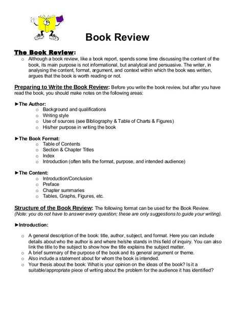 Book Review  The Book Review:  o Although a book review, like a book report, spends some time discussing the content of the  ... Simple Essay, Essay Writing Examples, College Essay Examples, Writing Examples, Writing A Book Review, Book Review Template, Academic Essay, Review Essay, Essay Format