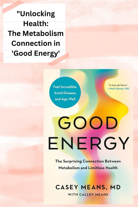 "Good Energy" by Casey Means explores the vital link between metabolism and overall health. The book delves into how metabolic health affects energy levels, disease prevention, and longevity. Means offers practical advice on nutrition, lifestyle changes, and monitoring metabolic markers to achieve optimal health. By understanding and improving metabolism, readers can unlock a life of boundless energy and well-being. Good Energy Book, Casey Means, Improving Metabolism, Metabolic Health, Nutrition Lifestyle, Book Wishlist, Disease Prevention, Optimal Health, Self Help Books