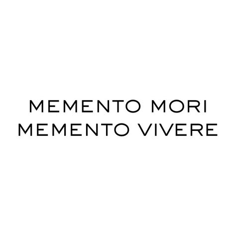 Momento Mori Momento Vive Tattoo, Moments Vivere Tattoo, Memento Mori Tattoo Words, Momento Mori Memento Vivere Tattoo, Momento Vivere Tattoo, Memento Mori Memento Vivere Tattoo, Memento Vivere Tattoo, Momento Mori Tattoo, Est. Tattoo