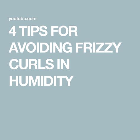 4 TIPS FOR AVOIDING FRIZZY CURLS IN HUMIDITY Styling Curly Hair, Frizzy Curls, Curl Your Hair, Natural Hair Care Tips, Frizz Control, Climate Control, Curly Hair Care, Hair Care Tips, Beach Waves