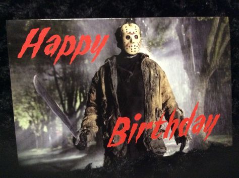 Horror Birthday Card, Horror Birthday, Halloween Jason, Happy Friday The 13th, Happy Birthday Wishes Quotes, Happy Birthday Fun, Birthday Wishes Quotes, Happy Birthday Messages, Birthday Meme