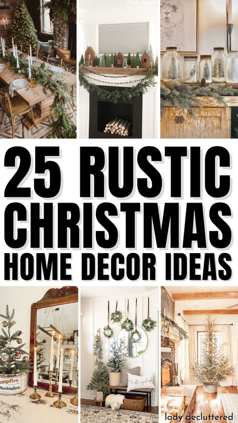 25 Rustic Christmas Home Decor Ideas Rustic Christmas Decor Ideas Outdoor, Christmas Decor Natural Rustic, Rustic Christmas Window Decor, Rustic Christmas Mantel Decor, Country Rustic Christmas Decor, Small Cabin Christmas Decor, Vintage Natural Christmas Decor Ideas, Wood Stove Christmas Decor, Country Cabin Christmas Decorating Ideas