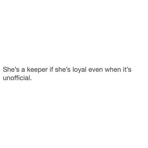 Loyal Quotes, She's A Keeper, Quotes Time, Now Quotes, Quotes Of The Day, Quotes By Authors, Personal Quotes, Deep Thought Quotes, Real Quotes