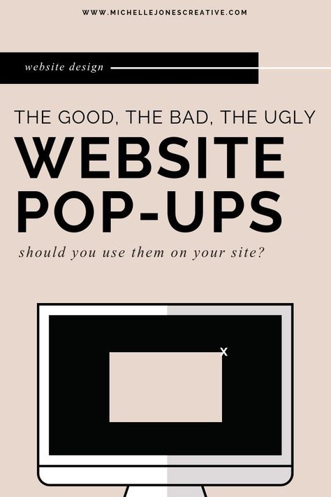 Website Pop-Ups - The Good, The Bad, The Ugly Website Pop Up Design, Michelle Jones, Website Marketing, Squarespace Web Design, Web Development Agency, Creative Business Owner, Pop Ups, Mixed Feelings, Marketing Website