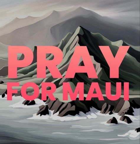 Maui Lahaina, Maui Strong, Lahaina Maui, Night Prayer, Aloha Hawaii, Hawaiian Islands, Sunday Night, Jesus Loves, Maui