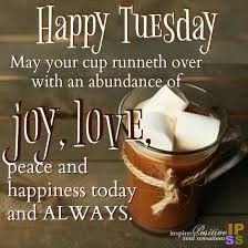 Poems About Friends, Christmas Tuesday, Have A Terrific Tuesday, Tuesday Greetings, Tuesday Images, Grand Rising, Love Peace Happiness, Weekly Quotes, Positive Encouraging Quotes