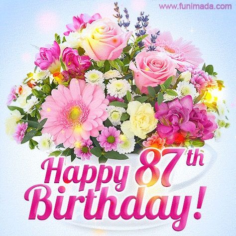 Happy 84th Birthday, Happy 91st Birthday, Happy 68th Birthday, 84th Birthday, Happy Birthday Flowers, Happy Birthday Flowers Gif, Happy Birthday Bouquet, 68 Birthday, Happy 90th Birthday