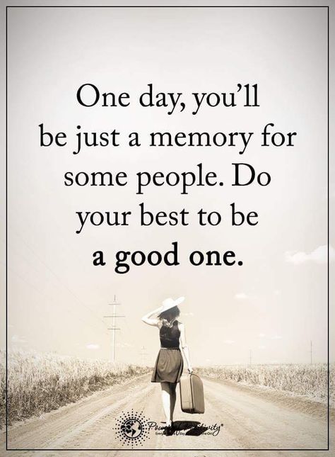 One day, you'll be just memory for some people. Do your best to be a good one.  #powerofpositivity #positivewords  #positivethinking #inspirationalquote #motivationalquotes #quote 2023 Word, Legacy Quotes, Resilience Quotes, Leave A Legacy, Love Myself, Life Changing Quotes, Dream Quotes, Memories Quotes, Power Of Positivity