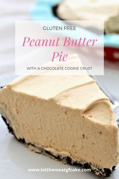 Paleo Peanut Butter Pie, Easy Gluten Free Pie Recipes, Gluten And Dairy Free Pie Recipes, Gf Peanut Butter Pie, Gluten Free Dairy Free Peanut Butter Pie, Gluten Free Desserts Peanut Butter, Gluten Free Chocolate Peanut Butter Pie, Gluten Free Chocolate Pie Crust, Gluten Free Pie Filling