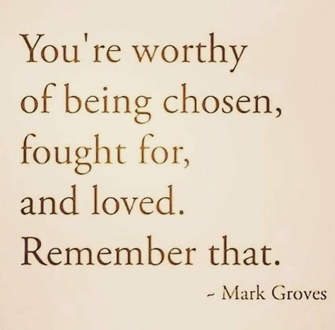 Being Worthy Of Love, You Are Worth More Than You Think, Dont Forget How Amazing You Are, You Are Worthy Of Love Quotes, You Are Worth More, You’re Worth It, I Accept You For Who You Are, Saying I Love You Isnt Enough Quotes, You Are Worthy Of Love