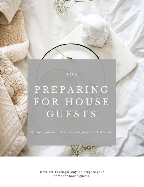 10 Simple Ways to Prepare for House Guests - How To: Simplify Preparing For Guests, How To Simplify, House Guests, Planning And Organizing, Best Planners, Sparkling Clean, Lifestyle Inspiration, Guest Bedrooms, Some Ideas