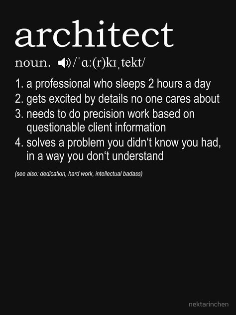 Architect Definition, Architect Quotes, Architect Career, Future Architect, Architecture Memes, Architecture Career, Architecture Journal, Planning School, Architect Student