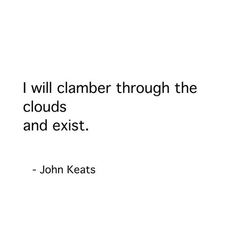 Keats Quotes, Typewriter Series, Poet Quotes, Answer To Life, Book Of Poems, John Keats, Rainer Maria Rilke, Jack Kerouac, Witty Quotes