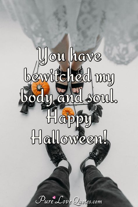 Halloween Quotes For Boyfriend, Romantic Halloween Quotes, I Love Halloween Quotes, Happy Halloween Love You, Halloween Love Quotes, Halloween Wishes Quotes, Happy Halloween Quotes, Halloween Love Memes, Halloween Love