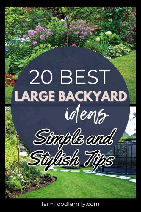 Top 20 Large Backyard Ideas: Transform Your Space ([year]) 103 1acre Backyard Ideas, Landscaping Ideas For Large Areas, Landscaping A Large Backyard, Landscaping Ideas For Large Backyard, Back Years Ideas, Blank Backyard Landscaping Ideas, Plants For Backyard Landscaping Ideas, Landscaping For Large Backyards, Entertaining Backyard Layout