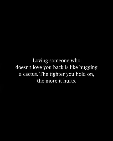 Cant Make You Love Me Quotes, In Love With Someone Who Doesnt Love Me, Loving A Person Who Doesnt Love You Back, Love Doesn't Hurt, What It Feels Like To Love Someone You Cant Have, Quote About Loving Someone Who Doesnt Love You, Doesn’t Love Me Back, Doesn't Love Me Back Quotes, When The Person You Love Doesnt Love You