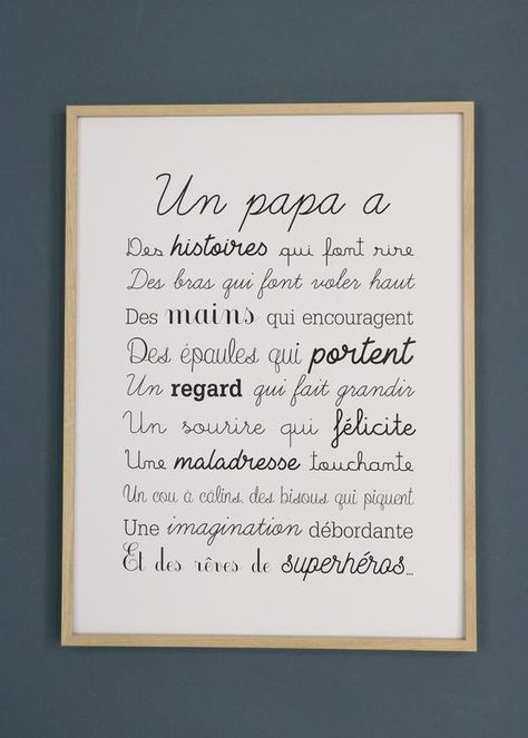 Exclusive poster "a Papa has...".30cm/40cm format.Black print on Thick Paper Mat 200gr/m2.Exclusive creation Nina Le Touquet.The perfect gift for the feast of dads...This text is filed and protected. Any reproduction, even partial and/or for private use, will be prosecuted. Typographie Logo, Posters Decor, Superhero Poster, Diy Event, Fathers Day Quotes, The Words, Baby Love, Quote Of The Day, Fathers Day