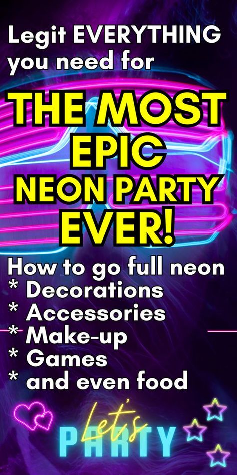 The complete guide that lists everything you need to plan and host the most epic neon party for kids, tweens or teens. The neon birthday party that everyone will be talking about for years to come. Neon party food, neon party decorations, the best black lights, neon make-up, the best games to play at a neon party, neon accessories, ideas for a neon party, neon make-up ideas, neon party pinata, teen birthday party ideas, kids party planning ideas