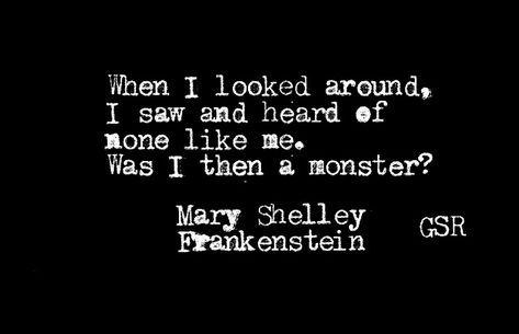 Mary Shelley Tattoo Frankenstein, Mary Shelley's Frankenstein, Mary Shelley Quotes Frankenstein, Frankenstein Mary Shelley Quotes, Frankenstein Monster Aesthetic, Frankenstein Quotes Mary Shelley, New Tattoo Quotes, Frankenstein Aesthetic, Mary Shelley Quotes