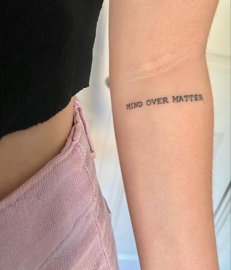 Mind Of Matter Tattoo, Sentences Tattoo Ideas, Tv Girl Tattoo Ideas, Small Tattoos Sentence, Seigfried Frank Tattoo, Small Frank Ocean Tattoo, Tattoos About Kindness, Mind Over Matter Tattoo Frank Ocean, Tattoos Sentences