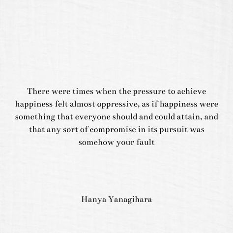 Hanya Yanagihara Quote Hanya Yanagihara Quotes, A Little Life Quotes Hanya Yanagihara, A Little Life Quotes, A Little Life Hanya Yanagihara, Futile Devices, Hanya Yanagihara, Kafka Quotes, A Little Life Book, Annotating Books