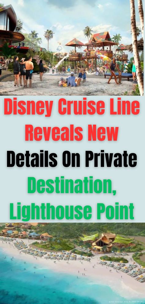 Disney Cruise Line Reveals New Details On Private Destination, Lighthouse Point Lighthouse Point Disney, Disney Lookout Cay At Lighthouse Point, Disney Dream Cruise Ship, Disney Island, Disney Reveal, Disney Dream Cruise, Disney Cruise Vacation, Castaway Cay, Lighthouse Point