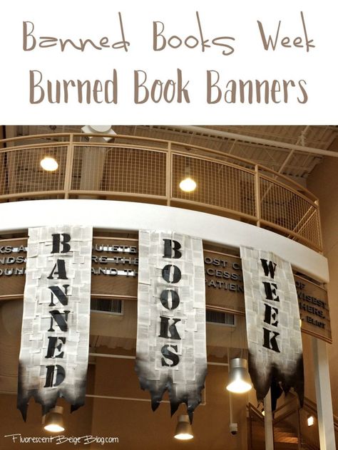 Banned Books Week Burned Book Banners Banned Books Week Display, School Library Displays, Teen Library, Library Week, Library Book Displays, High School Library, Library Inspiration, Library Bulletin Boards, Library Boards