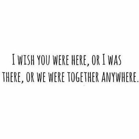 All of us Together in our own home Missing Someone You Love, Distance Love Quotes, Always Kiss Me Goodnight, Missing You Quotes, Wish You Were Here, You Quotes, We Are Together, Wish You Are Here, Couple Quotes