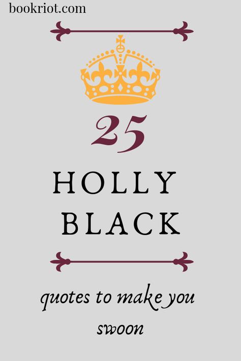 25 Holly Black Quotes to Make You Swoon quotes | holly black quotes | ya book quotes | holly black ya books | quote lists Holly Black Books Aesthetic, Quotes From Ya Books, Holly Black Quotes, Book Quotes Tattoo, Ya Book Quotes, Holly Black Books, Magical Beings, Fantasy Book Series, Black Quotes