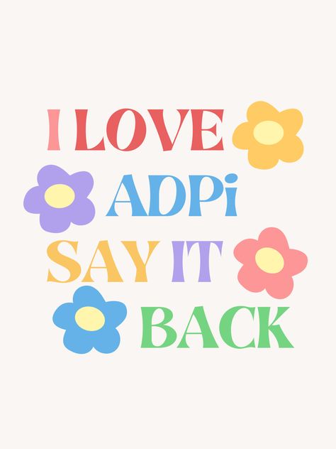 I Love You Say It Back Sorority, Rmhc Adpi, Adpi Diamond Board, Alpha Delta Pi Graphics, Adpi Aesthetic, Adpi Graphics, Adpi Merch, Aoii Shirts, Creative Chair