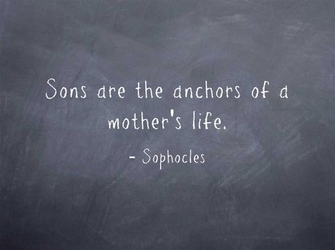 Sons Are The Anchors Of A Mothers Life, Mom And Son Quotes Short, Mother Son Quotes Short, Son Quotes Short, Anchor Quotes, Mother Son Quotes, Son Quotes From Mom, Mother Son Tattoos, Mama Quotes