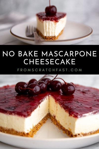 Cherry Mascarpone Desserts, No Bake Mascarpone Cheesecake, Mascarpone Cheesecake No Bake, Easy Mascarpone Dessert, Easy Mascarpone Recipes, Mascarpone Cheesecake Recipes, Mascarpone Dessert Recipes, Fast Cake Recipes, Mascarpone Recipes Dessert