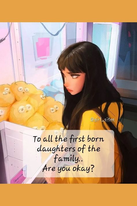 First Born Daughter, Parents Love Quotes Daughters Feelings, First Born Daughter Quotes, Dear Self Quotes, Chinese Art Girl, Dear Self, Are You Okay, Daughter Quotes