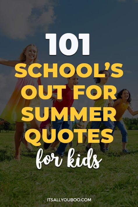 101 School's Out For Summer Quotes for Kids with kids running outside Relaxing Summer Quotes, Funny End Of School Year Quotes, End Of School Year Letter Board Quotes, Summertime Quotes For Kids, Last Day Of School Quotes Student, School Holidays Quotes, Last Day Of School Captions, Summer Break Quotes, Last Day Of School Quotes Funny