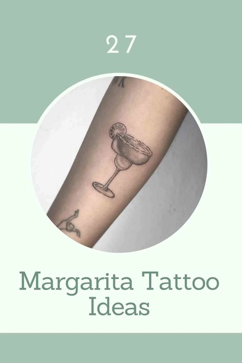 27 Margarita Tattoo Ideas You'll Need Salt For - TattooGlee Matching Margarita Tattoo, Best Friend Margarita Tattoos, Taco And Margarita Tattoo, Margarita Drink Tattoo Design, Tequila And Lime Tattoo, Small Margarita Tattoo, Tiny Margarita Glass Tattoo, Fine Line Margarita Glass Tattoo, Tiny Margarita Tattoo