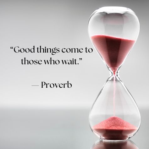 “Good things come to those who wait.” — Proverb. Good Things Are Worth Waiting For Quotes, Good Things Come To Those Who Wait, Patience Quotes Life, Patience Citation, Be Patient Quotes, Patience Is A Virtue, Everyday Challenges, Patience Quotes, Learning Patience