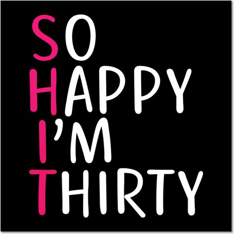 So Happy I’m Thirty, Funny 30th Birthday, Happy 30th Birthday Funny, So Happy Im Thirty Cake, 30 Birthday Cake For Women Turning 30, So Happy Im Thirty, Happy 30th Birthday For Her, 30tg Birthday Ideas For Women, 30 Birthday Ideas For Women Turning 30