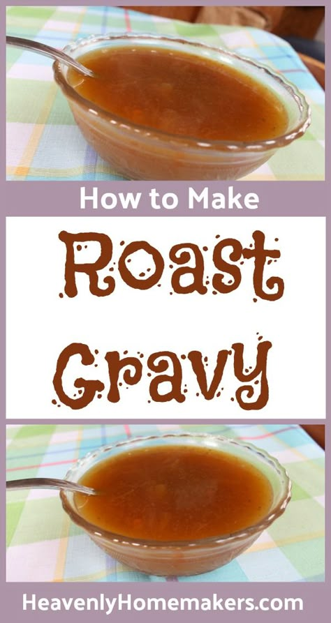 Gravy From Crockpot Roast, Homemade Gravy From Roast Drippings, How To Make Gravy From Roast Juice, Chuck Roast Gravy Recipe, Gravy For Roast Beef, Sunday Roast Gravy, Gravy From Roast Drippings, Roast Beef Gravy Recipe, Gravy For Roast