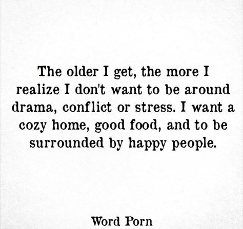 If you cause drama, conflict or stress I will make sure your not around me or my family ✌🏻 Too Old For Drama Quotes, The Older I Get, Drama Quotes, Mental And Emotional Health, Happy People, Emotional Health, My Family, Make Sure, Favorite Things