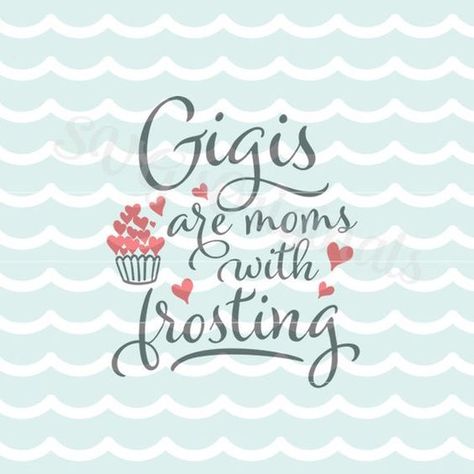 Gigi Signs, Gigi Sayings, Gigi Quotes, Mimi Quotes, Gigi Life, Gigi Gift, Grandma Quotes, Gigi Shirts, Grandparenting