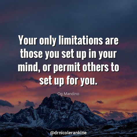 Your only limitations are those you set up in your mind, or permit others to set up for you.	Og Mandino Og Mandino Quotes, Business Life, Different Perspectives, Success Business, Self Help, Leadership, Life Quotes, Inspirational Quotes, Mindfulness