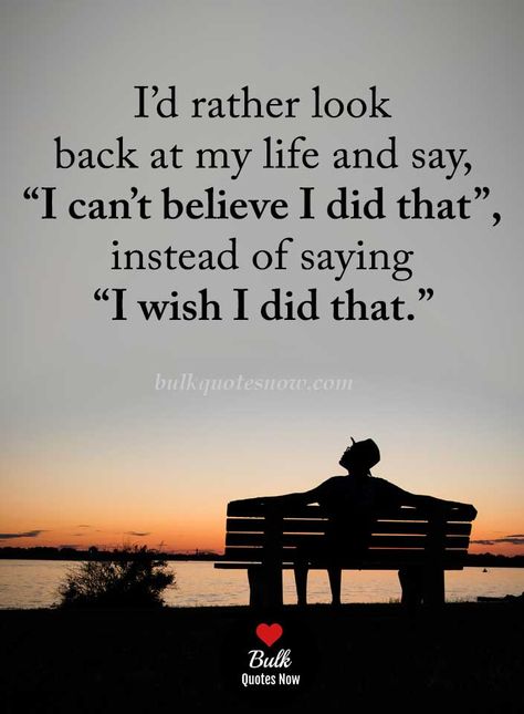 I’d rather look back at my life and say, “I can’t believe I did that”, instead of saying “I wish I did that. enjoying life quotes | enjoying life quotes happiness | enjoying life quotes   funny | enjoying life quotes simple pleasures | enjoying life quotes   inspiration | Enjoying life quotes  #enjoyinglifequotes Enjoying Life Quotes Happiness, Enjoying Life Quotes, Happy Life Quotes, Laughter Quotes, Enjoying Life, Power Of Positivity, Funny Quotes About Life, Funny Happy, Motivational Quotes For Life