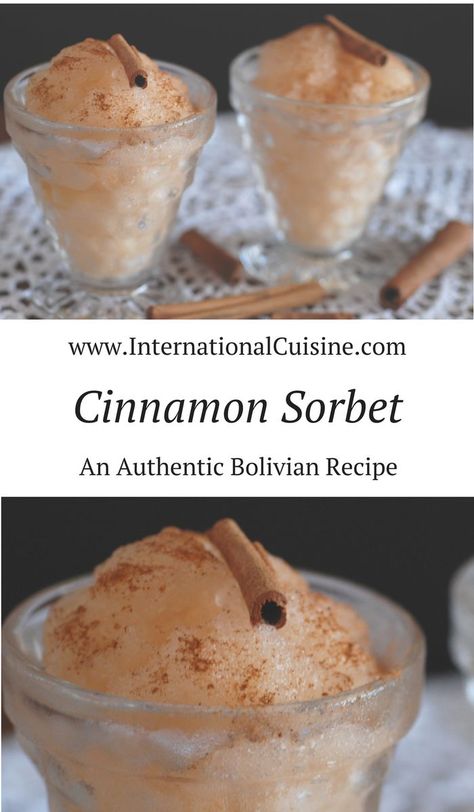 Cinnamon sorbet is really easy recipe that is simply refreshing and delicious.  A perfect ending to any our Bolivian meal. Cinnamon Sorbet, Bolivia Food, Bolivian Recipes, Bolivian Cuisine, Bolivian Food, Sorbet Is, Latin Recipes, Colombian Food, Latin Food