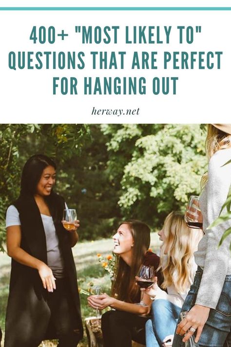 400  "Most Likely To" Questions That Are Perfect For Hanging Out Most Likely To Questions For Friend Groups, Friend Group Most Likely To Questions, Friend Most Likely To, Bestie Whos Most Likely To, Funny Most Likely To Questions, Most Likely To Questions Friends Funny, How Is Most Likely To Questions, Who Is Most Likely To Questions Game Friends, Friend Group Questions