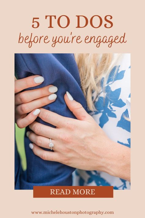 5 things to do before you're engaged. read more. michele houston photography.com Engagement To Do List, Before Engagement, How To Plan An Engagement, 10 Month Engagement Timeline, Engagement Preparation List, Pre Engagement Checklist, Engaged Checklist, Short Engagement Checklist, Newly Engaged Checklist