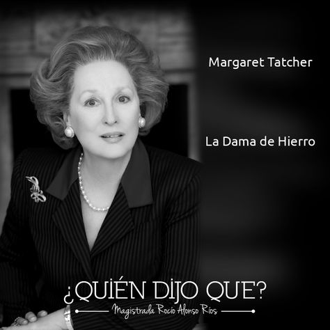 Margaret Tatcher, La Dama de Hierro