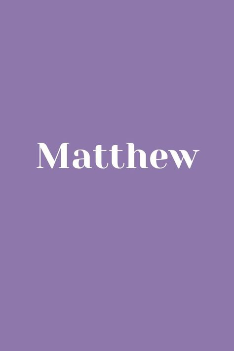 Matthew - Baby Name - Names That Start With M M Names, Baby Name, Baby Names, Quick Saves