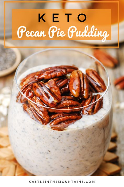 Fantastic Keto Pecan Pie Pudding Recipe! Easy Pecan Pie Pudding, Overnight Chia Pudding, Keto Pecan Pie, Low Carb Milk, Healthy Pudding, Ketogenic Desserts, Chia Pudding Recipes, Roasted Pecans, Low Carb Dessert