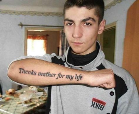 "Thenks mather for my life" - Hideous Tattoos That Serve Up the Cringe - Memebase - Funny Memes Cringe Tattoo, Misspelled Tattoos, Tattoo Mistakes, Ariana Grande Tattoo, Tattoo Ink Sets, Black Paint Color, Glitch In The Matrix, Hard Words, Omerta Tattoo